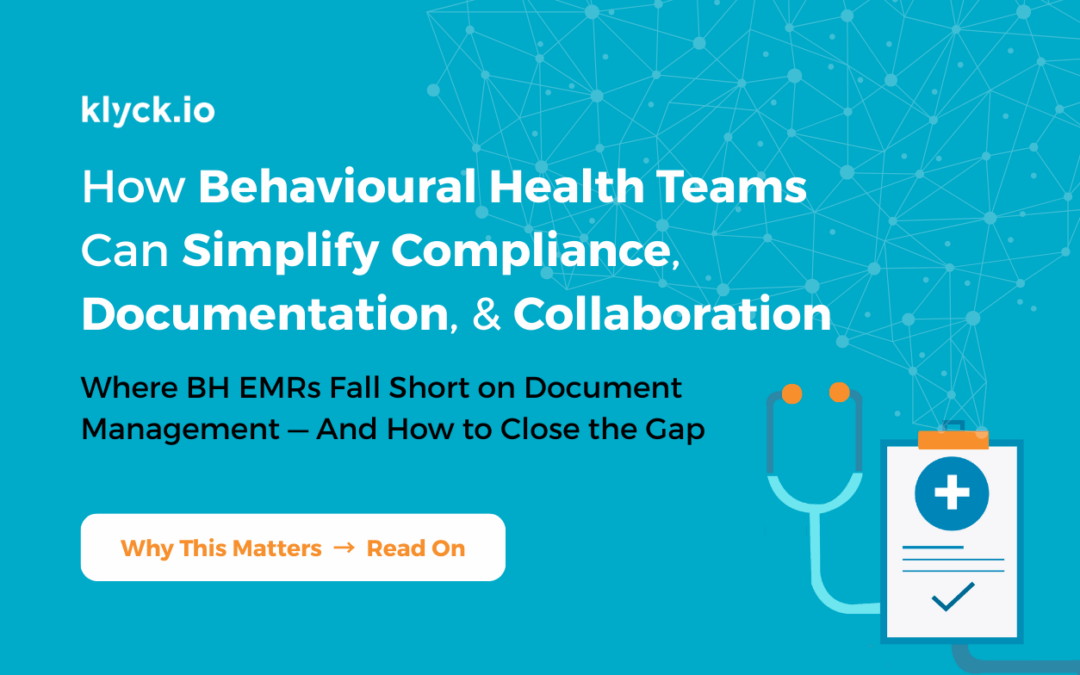 How Behavioral Health Teams Can Simplify Compliance, Documentation, and Collaboration